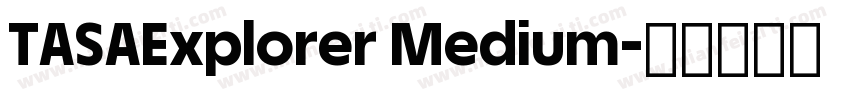 TASAExplorer Medium字体转换